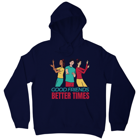 Good friends hoodie - Graphic Gear