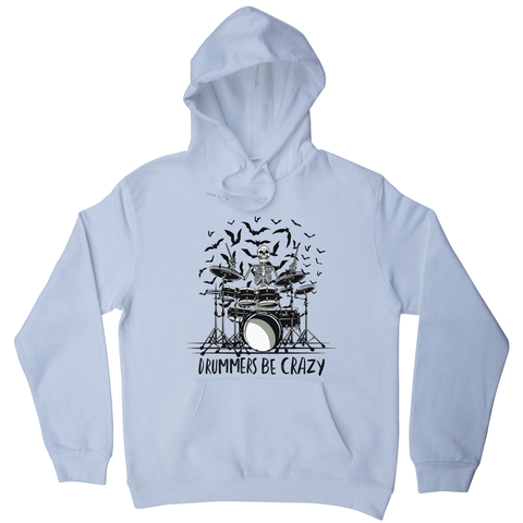 Drummers be crazy hoodie - Graphic Gear