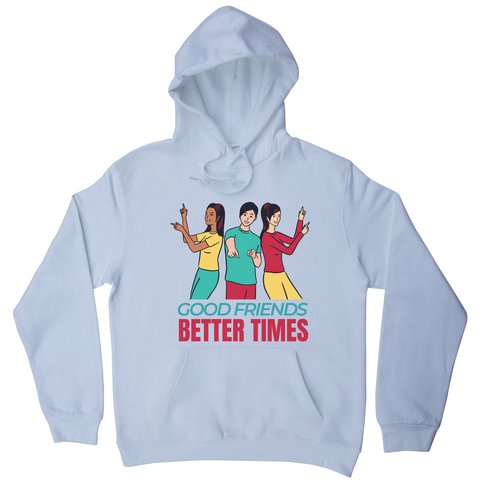 Good friends hoodie - Graphic Gear