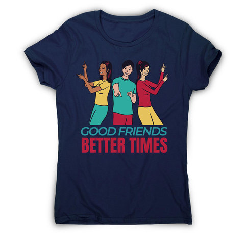 Good friends women's t-shirt - Graphic Gear