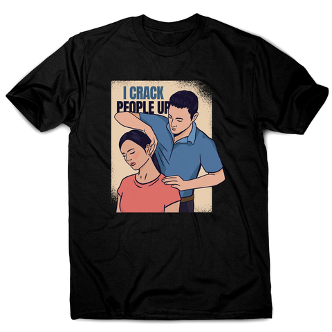 Crack people up men's t-shirt - Graphic Gear