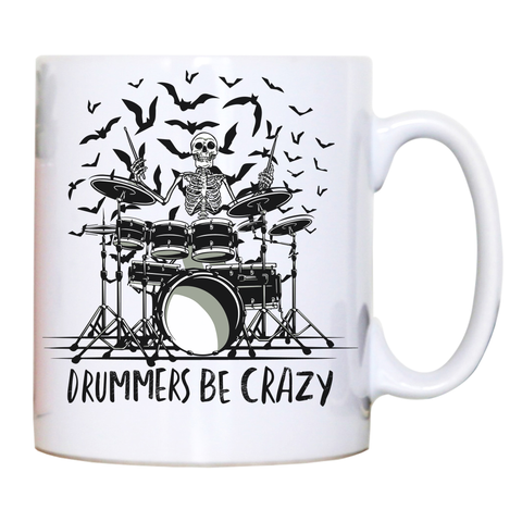 Drummers be crazy mug coffee tea cup - Graphic Gear