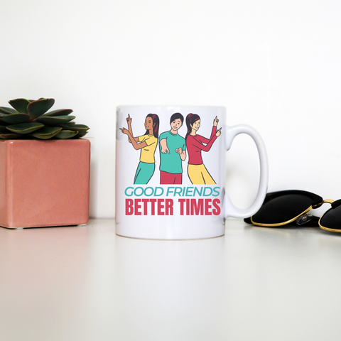 Good friends mug coffee tea cup - Graphic Gear