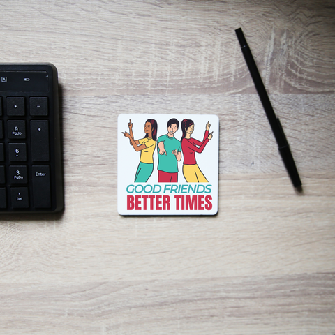 Good friends coaster drink mat - Graphic Gear