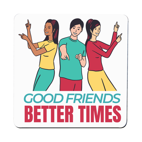 Good friends coaster drink mat - Graphic Gear