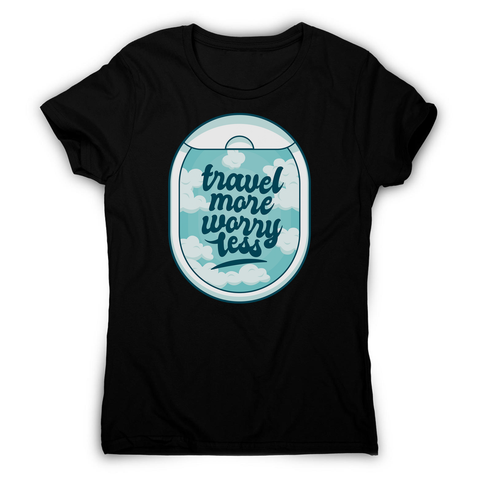 Travel quote women's t-shirt - Graphic Gear