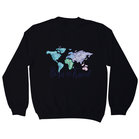 Born to travel sweatshirt - Graphic Gear