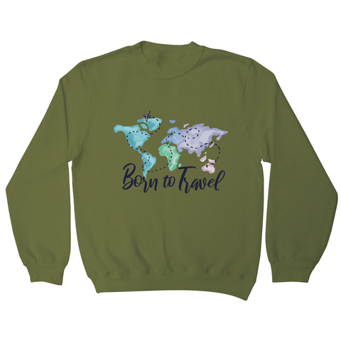 Born to travel sweatshirt - Graphic Gear
