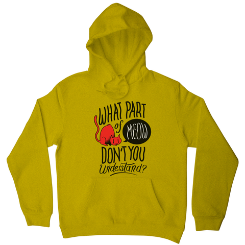 Meow quote hoodie - Graphic Gear