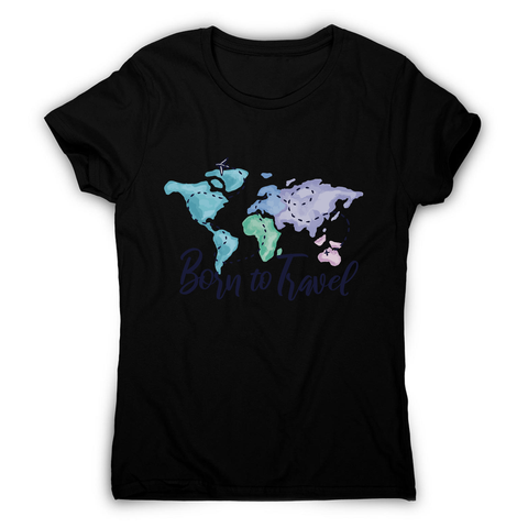 Born to travel women's t-shirt - Graphic Gear