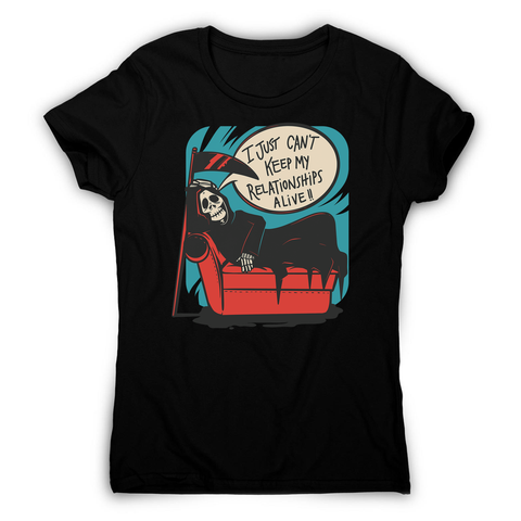 Grim reaper relationships women's t-shirt - Graphic Gear