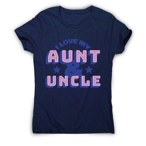 Love my aunt amp uncle women's t-shirt - Graphic Gear