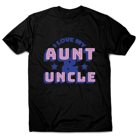 Love my aunt amp uncle men's t-shirt - Graphic Gear