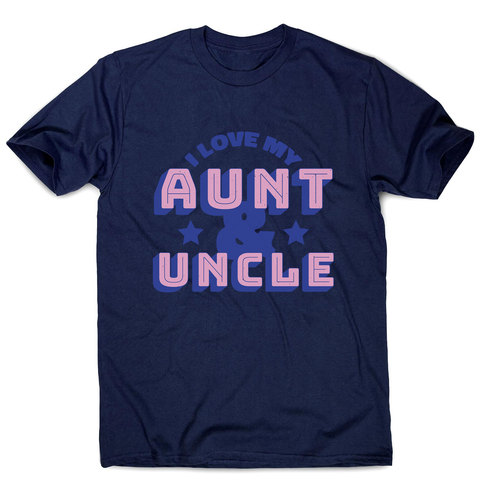 Love my aunt amp uncle men's t-shirt - Graphic Gear