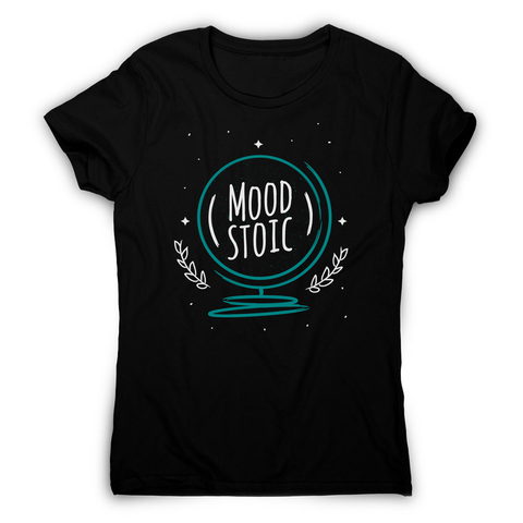 Mood stoic women's t-shirt - Graphic Gear