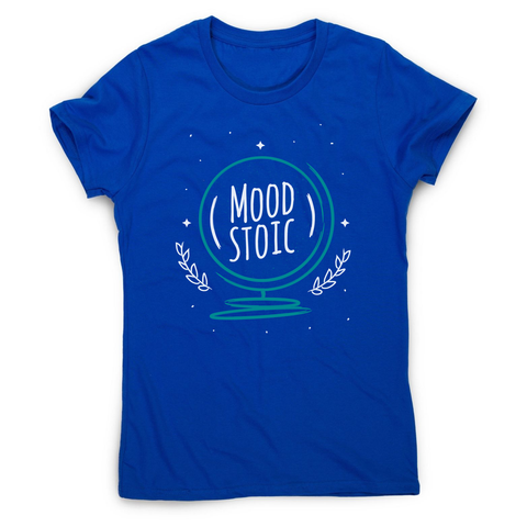 Mood stoic women's t-shirt - Graphic Gear