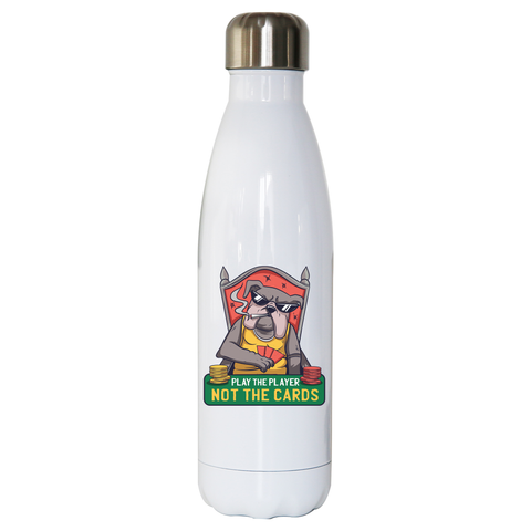 Poker bulldog quote water bottle stainless steel reusable - Graphic Gear