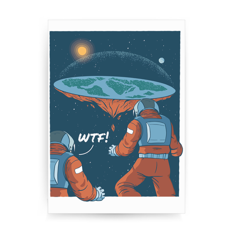 Flat earth astronauts print poster wall art decor - Graphic Gear