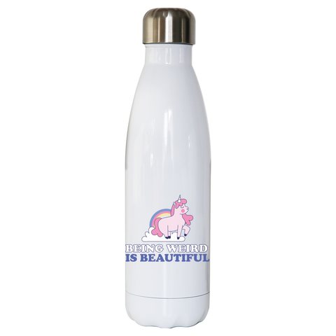 Being weird unicorn water bottle stainless steel reusable - Graphic Gear