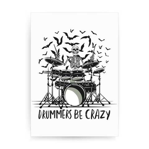 Drummers be crazy print poster wall art decor - Graphic Gear