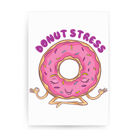Donut stress print poster wall art decor - Graphic Gear