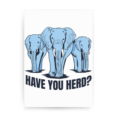 Have you herd print poster wall art decor - Graphic Gear