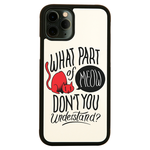 Meow quote iPhone case cover 11 11Pro Max XS XR X - Graphic Gear