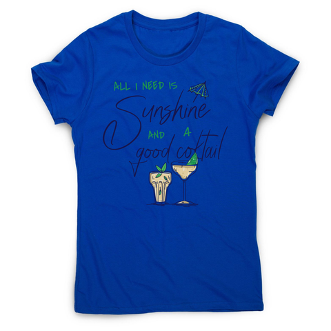 A good cocktail funny drinking women's t-shirt - Graphic Gear