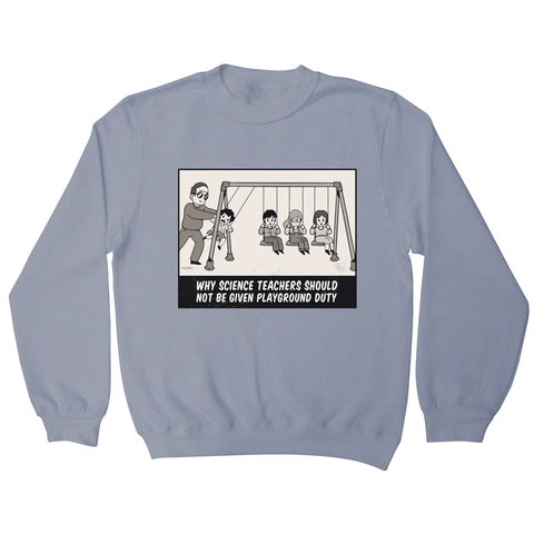 Science teacher funny sweatshirt - Graphic Gear