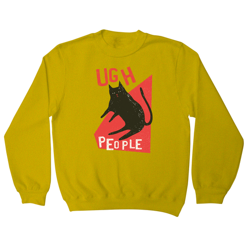 Ugh people funny rude offensive sweatshirt - Graphic Gear