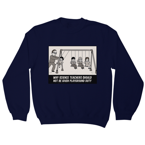 Science teacher funny sweatshirt - Graphic Gear