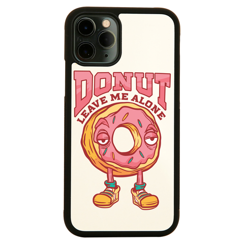 Donut leave me funny food iPhone case cover 11 11Pro Max XS XR X - Graphic Gear
