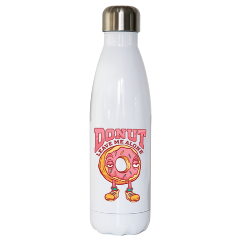 Donut leave me funny food water bottle stainless steel reusable - Graphic Gear