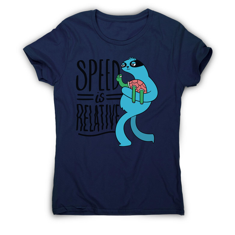 Speed is relative women's t-shirt - Graphic Gear