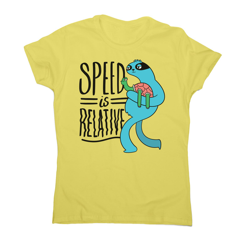 Speed is relative women's t-shirt - Graphic Gear
