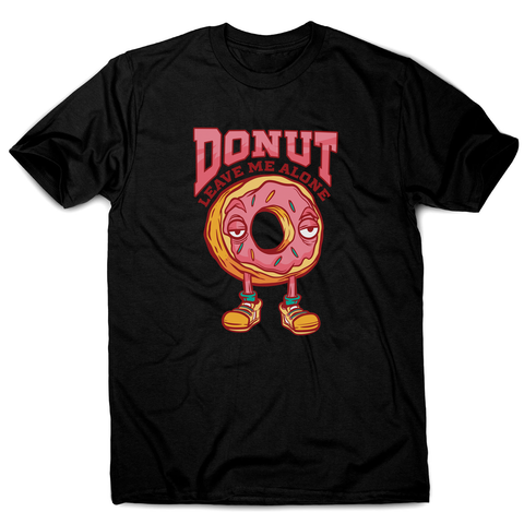Donut leave me funny food men's t-shirt - Graphic Gear