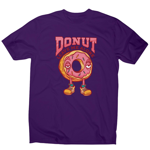 Donut leave me funny food men's t-shirt - Graphic Gear