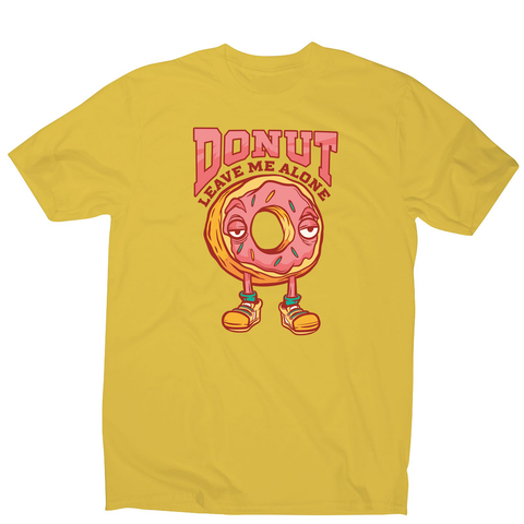 Donut leave me funny food men's t-shirt - Graphic Gear