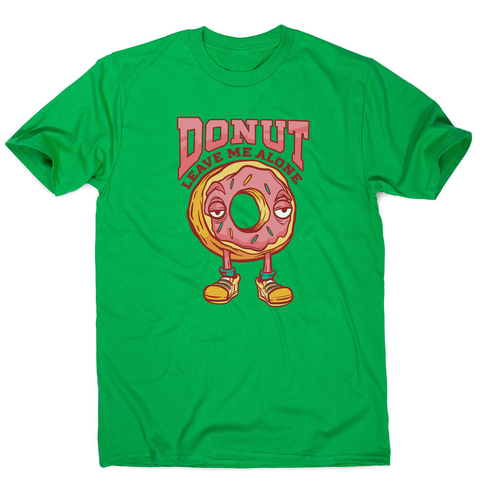 Donut leave me funny food men's t-shirt - Graphic Gear