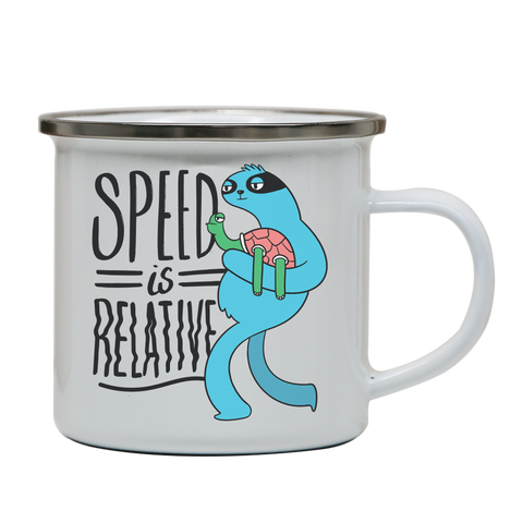 Speed is relative enamel camping mug outdoor cup colors - Graphic Gear