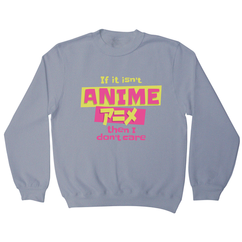 Anime fan quote sweatshirt Grey