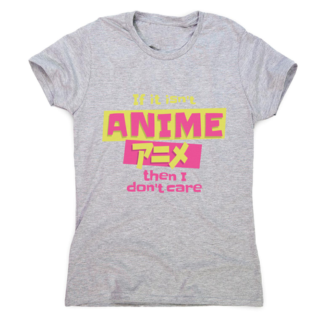 Anime fan quote women's t-shirt Grey