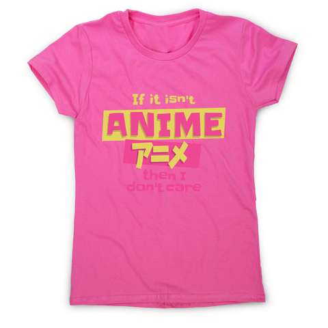 Anime fan quote women's t-shirt Pink