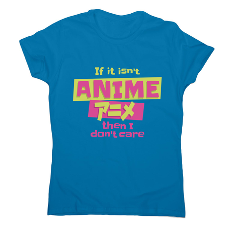 Anime fan quote women's t-shirt Sapphire