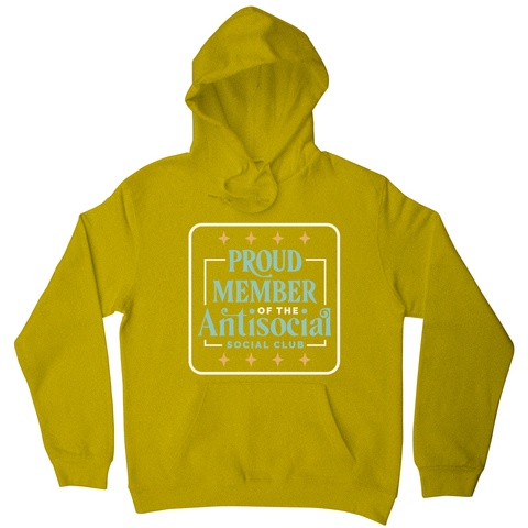 Antisocial club funny quote hoodie Yellow