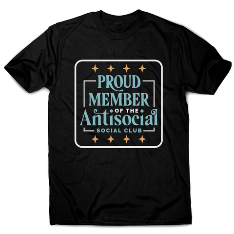 Antisocial club funny quote men's t-shirt Black
