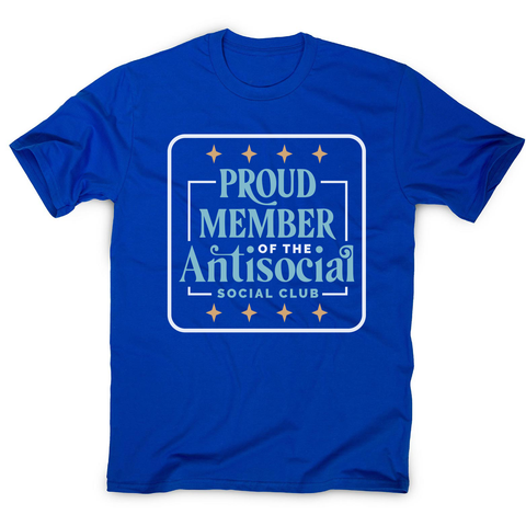 Antisocial club funny quote men's t-shirt Blue