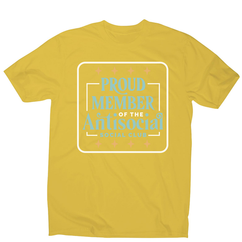 Antisocial club funny quote men's t-shirt Yellow