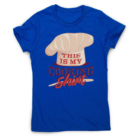 Awesome cooking women's t-shirt Blue