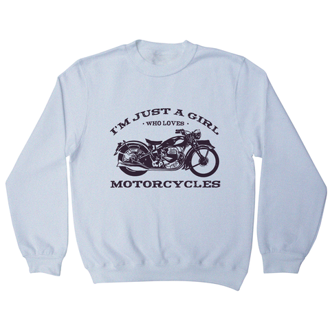 Biker girl quote sweatshirt White